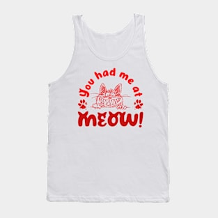 You had me at Moeow! Tank Top